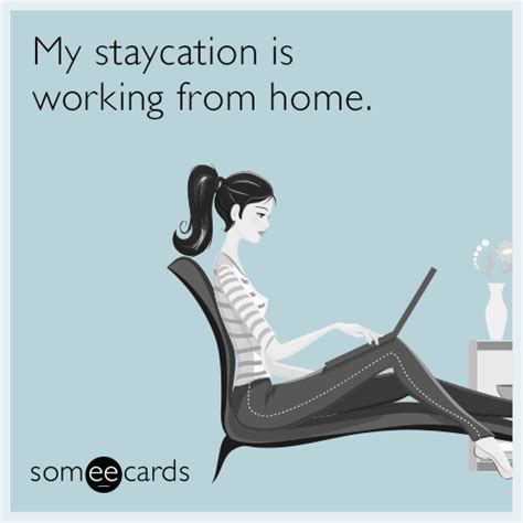 my staycation is working from home confession ecard