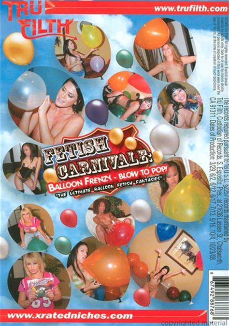 fetish carnivale balloon frenzy blow to pop 2009 tru filth