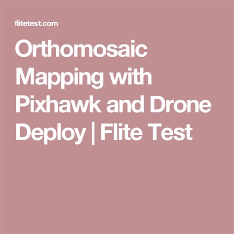 orthomosaic mapping  pixhawk  drone deploy drone deployment map