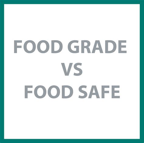 food grade  food safe    difference foodcare