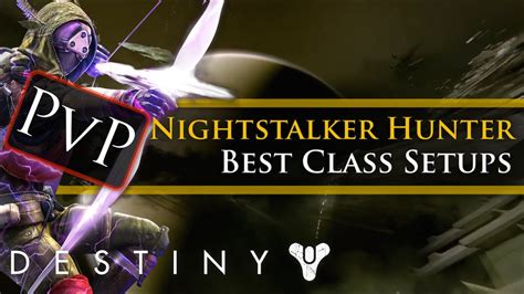 Destiny Best Night Stalker Hunter Setup For Crucible