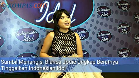 sambil menangis bianca jodie ungkap beratnya tinggalkan indonesian idol 2018 youtube