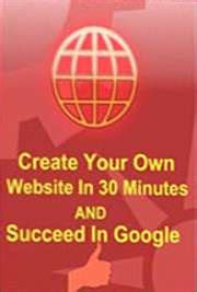 create   website     minutes  succeed  google