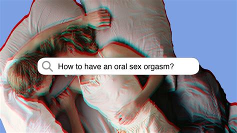 How To Have An Oral Sex Orgasm According To A Neuroscientist Glamour