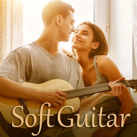 Soft Guitar Romantic And Sensual Music Smooth Jazz