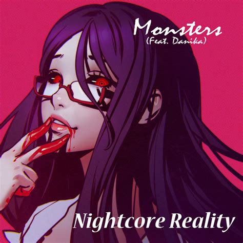 monsters feat danika single by nightcore reality spotify