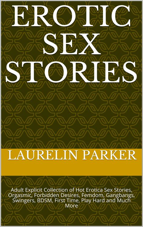 Erotic Sex Stories Adult Explicit Collection Of Hot Erotica Sex