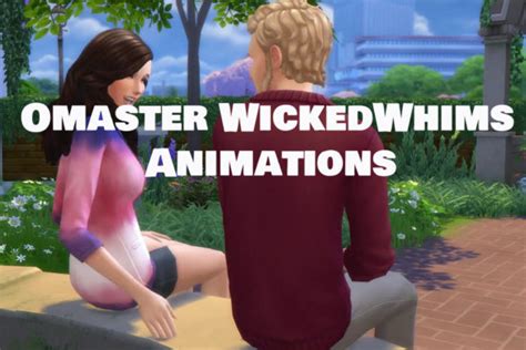 omaster wickedwhims animations archives best sims mods