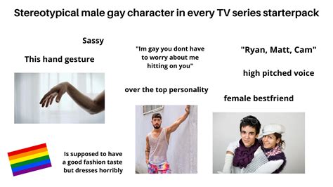 stereotypical male gay character in every tv series starterpack r