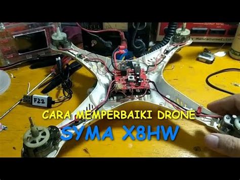 memperbaiki drone syma xhw youtube