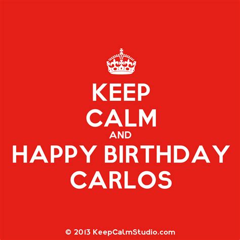 happy birthday carlos images  calm  happy birthday carlos