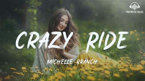 michelle branch crazy ride [ lyric ] youtube