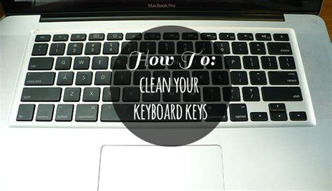 clean keyboard keys macbook pro macbook pro tips macbook pro