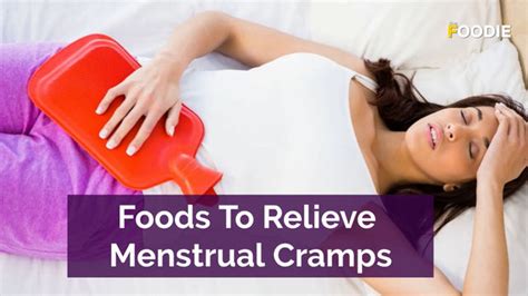 Foods To Relieve Menstrual Cramps Easy Ways To Relieve Period Cramps