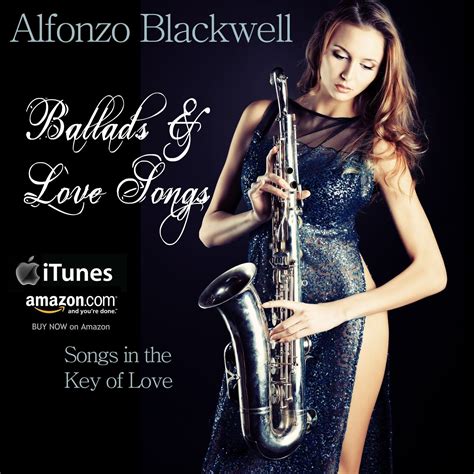smooth jazz ballads and love songs by saxophonist alfonzo blackwell