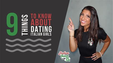 9 Things To Know About Dating Italian Girls Youtube