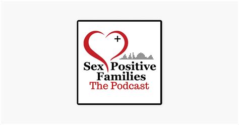‎sex Positive Families On Apple Podcasts