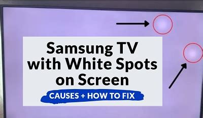 samsung tv white spots  screen quick easy fix  techprofet