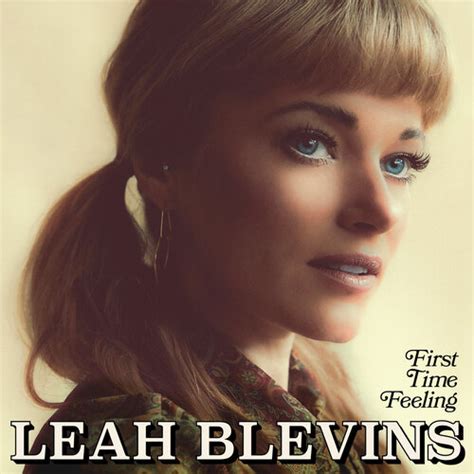 Review Leah Blevins “first Time Feeling” Americana Highways