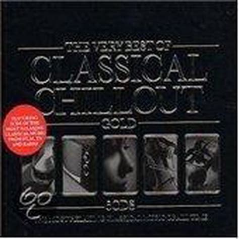 Very Best Of Classical Chillout Gold [box Set] Various