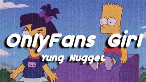 onlyfans girl yung nugget lyrics youtube
