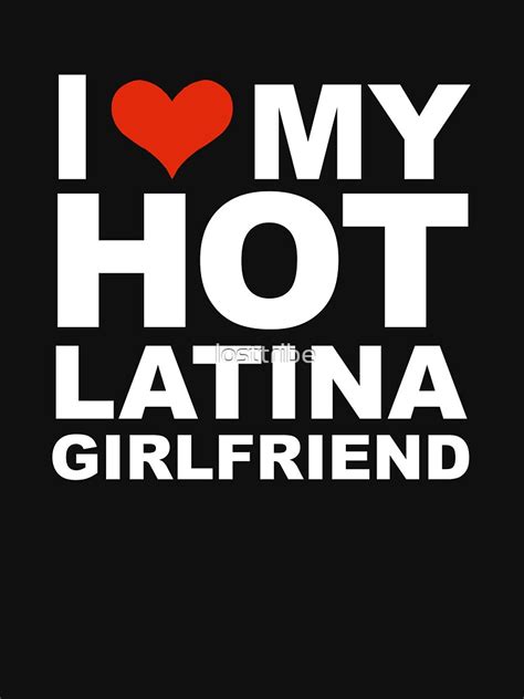 I Love My Hot Latina Girlfriend Valentines Day Spanish T Shirt By