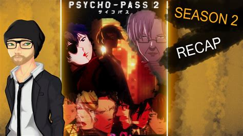 Psycho Pass Season 2 Full Recap Youtube