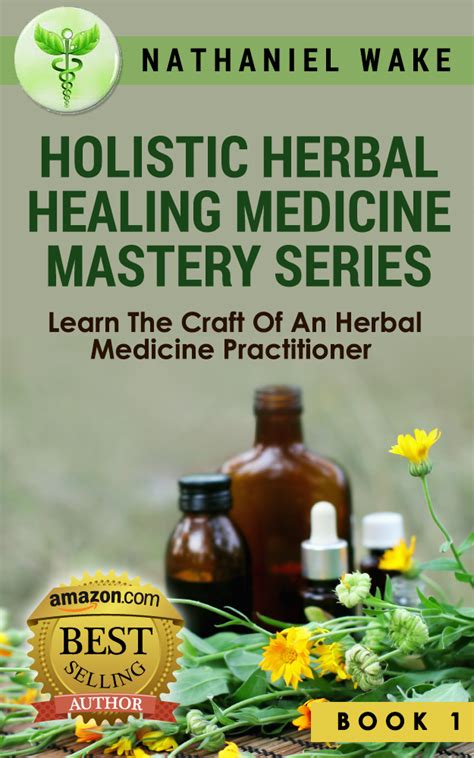 holistic herbal healing medicine mastery series book