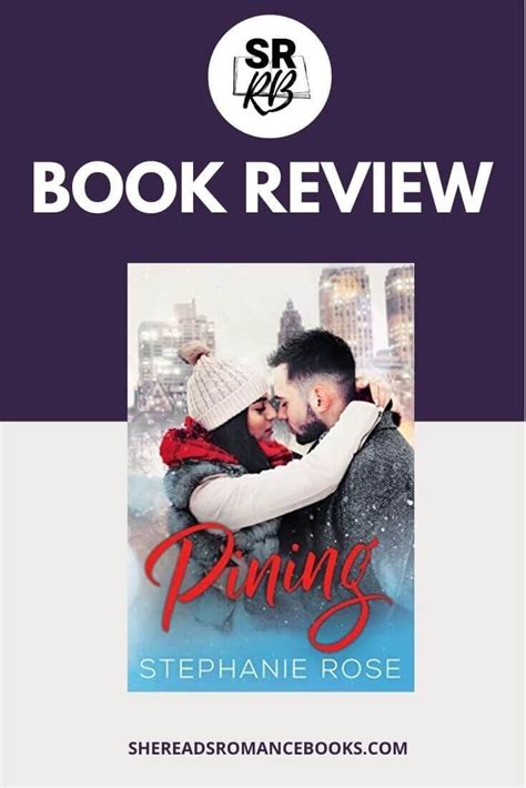 book review pining  stephanie rose  reads romance books