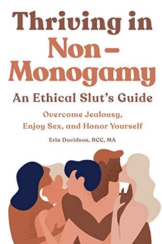 Thriving In Non Monogamy An Ethical Sluts Guide Overcome Jealousy