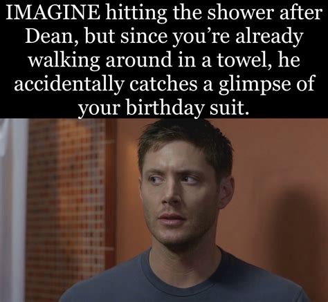 Showering In Your Bday Suit Supernatural Fanfiction Supernatural