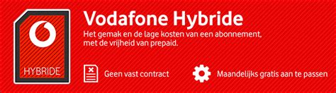 vodafone hybride de vrijheid van prepaid met de lage kosten van sim  nieuws belsimpel