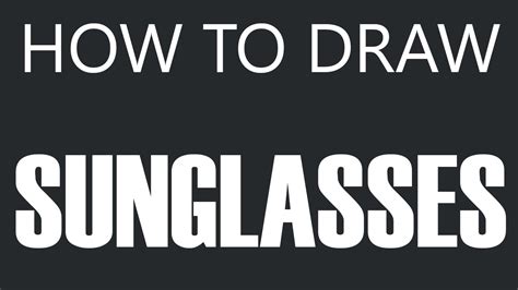 how to draw sunglasses tinted sunglasses drawing youtube