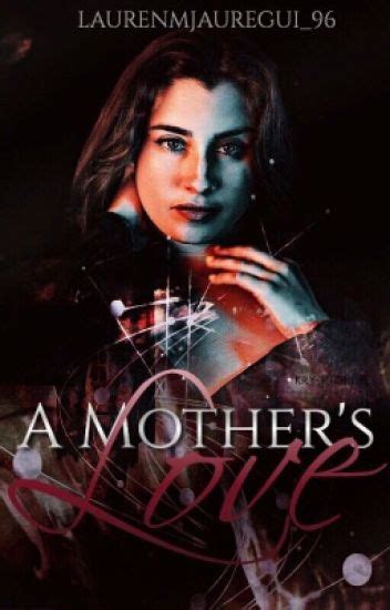 A Mother S Love Em Wattpad