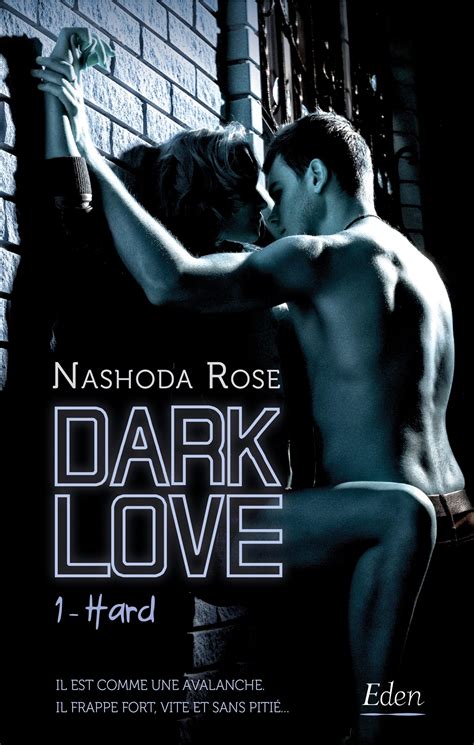 dark love tome 1 hard de nashoda rose rexlit