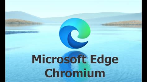 microsoft edge chromium review youtube