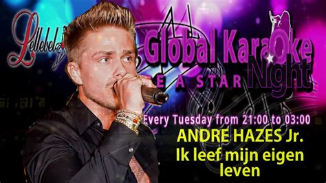 andre hazes jr ik leef mijn eigen leven karaoke youtube