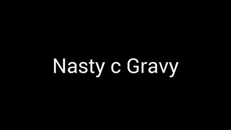 Lyrics Nasty C Gravy Youtube