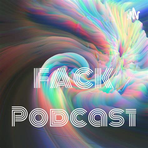 fack podcast podcast  spotify