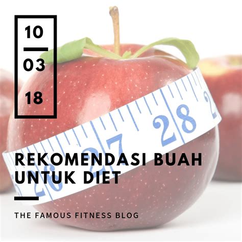 9 Buah Yang Baik Dan Dihindari Untuk Diet