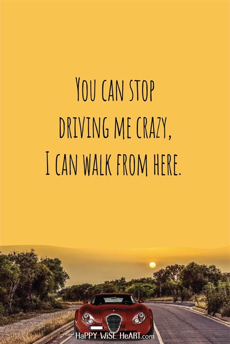 stop driving  crazy   drive  crazy  crazy funny quotes