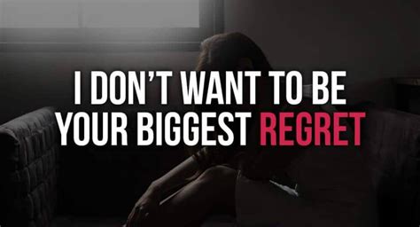 I Don’t Want To Be Your Biggest Regret Relationship Rules