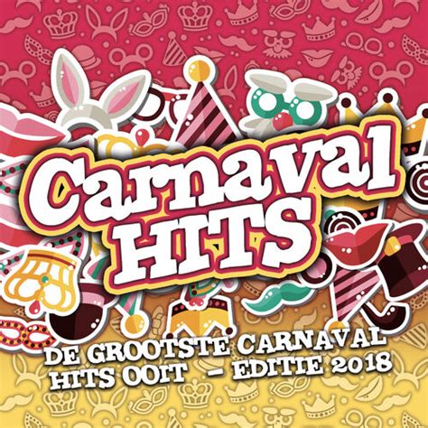 carnavalsliedjes carnaval hits de grootste carnaval hits ooit editie  lyrics en
