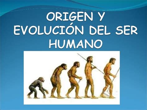 Teorias Del Origen Y Evolucion Del Hombre Antropología De La Mobile