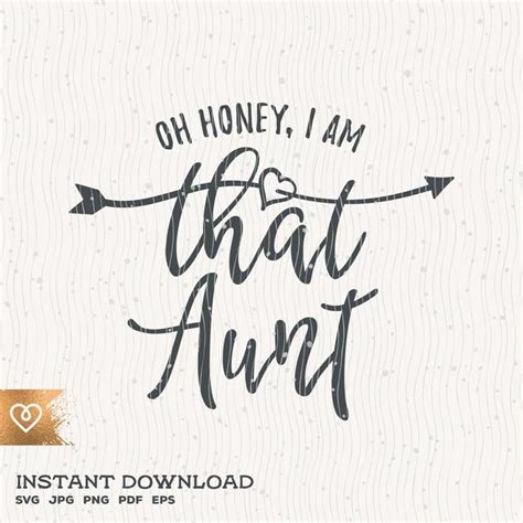 oh honey i am that aunt svg instant download aunt svg