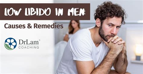 low libido in men the causes and natural remedies