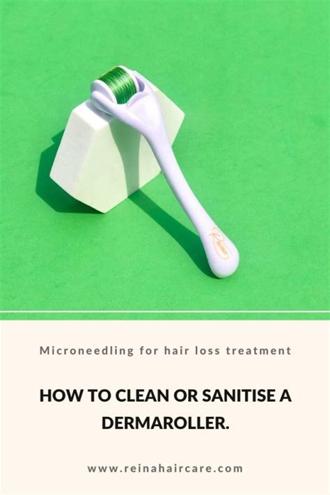 easy ways  clean  sanitize  derma roller reina haircare