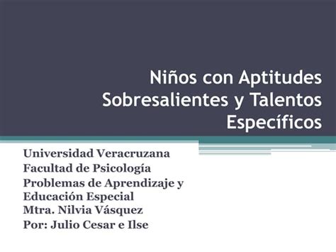 6 ExposiciÓn Aptitudes Sobresalientes Ppt