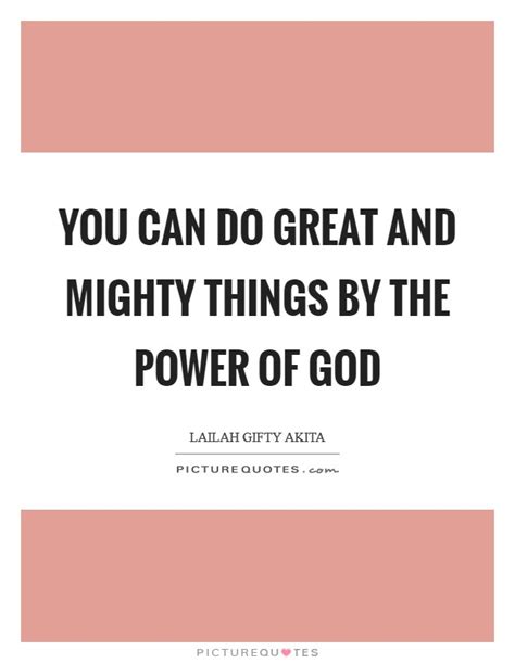 great  mighty    power  god picture quotes