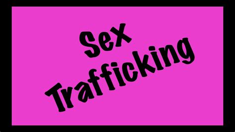 Sex Trafficking Youtube